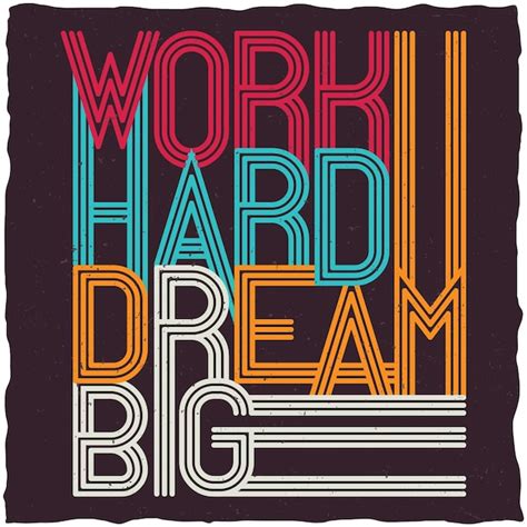 Premium Vector | Work hard dream big motivational typographic poster