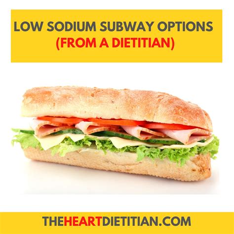 Low Sodium Subway Options, From A Dietitian - The Heart Dietitian