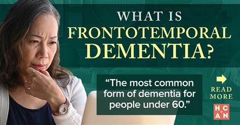 What is Frontotemporal Dementia? - HomeCare Advocacy Network