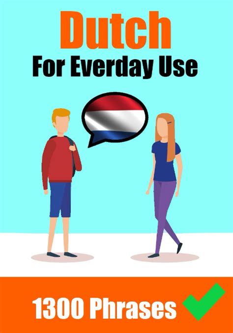 Master Over 1300 Everyday Dutch Phrases for Confident Communication | Skriuwer.com