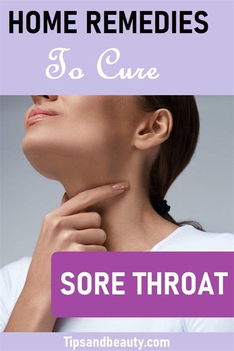 8 Home Remedies for Sore Throat Pain and Relief Sore Throat Relief ...