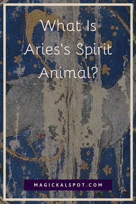 What Is Aries’s Spirit Animal? [Zodiac Spirit Animals Series]