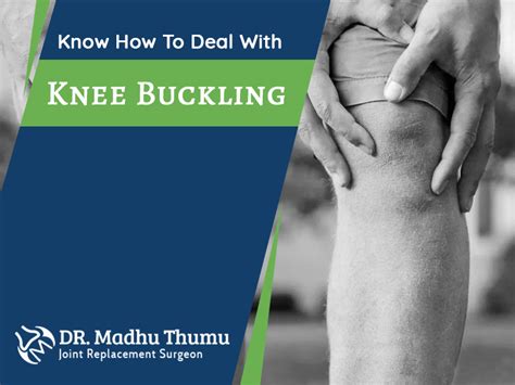 Knee Buckling Causes, Symptoms and its Treatment