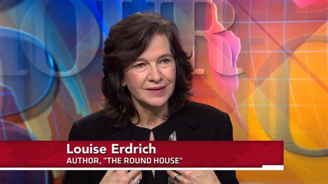 Conversation: Louise Erdrich, Author of 'The Round House' | Louise ...