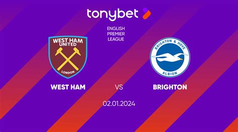 West Ham vs Brighton Prediction, Odds and Betting Tips 02/01/2024 ...