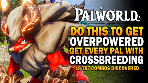 TagBackTV: Palworld - Get OVERPOWERED & EVERY Pal With CROSSBREEDING ...