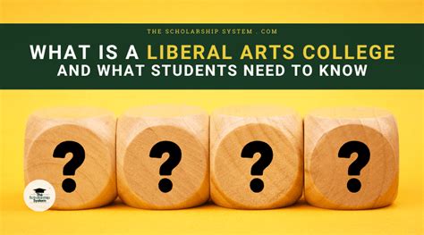 What Is a Liberal Arts College and What Students Need to Know - The Scholarship System