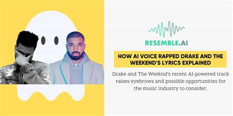 How AI Voice Rapped Drake and The Weeknd's Lyrics Explained