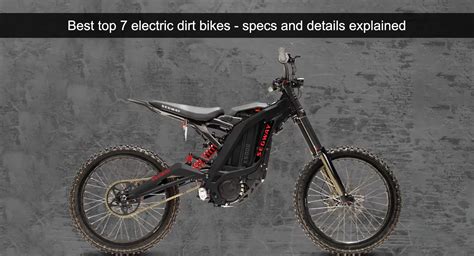 Best top 7 electric dirt bikes - specs and details explained