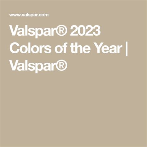 the colors of the year valspar in white on a beige background with text ...