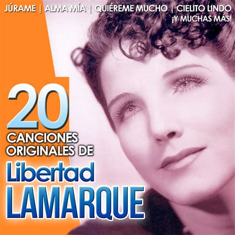 ‎Libertad Lamarque - 20 Canciones Originales - Album by Libertad ...