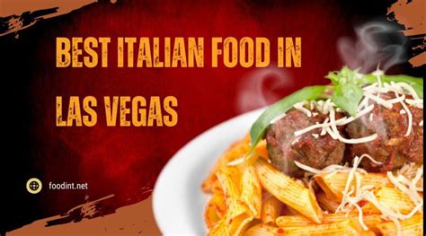 Best Italian Food in Las Vegas - Food Int