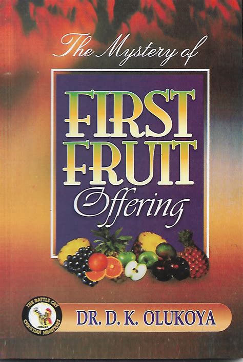 THE MYSTERY OF FIRST FRUIT – BattleCry