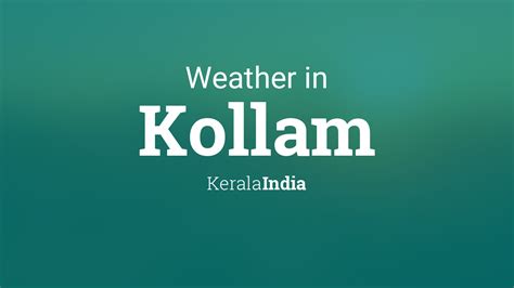 Weather for Kollam, Kerala, India