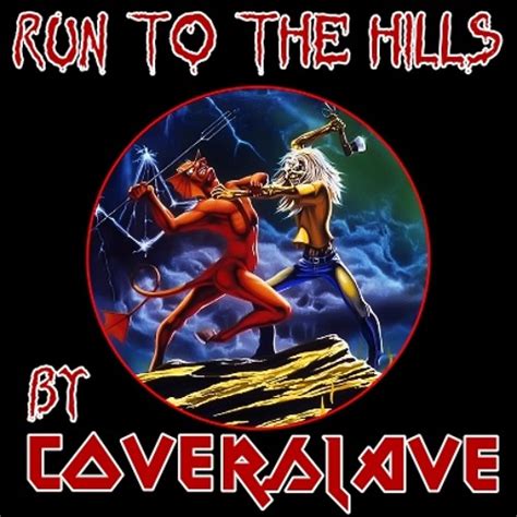 Stream Run to the hills -live- by Coverslave | Listen online for free on SoundCloud