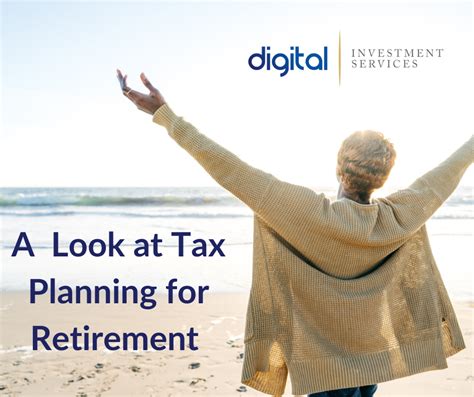 A Look at Tax Planning for Retirement | Digital Investment Services