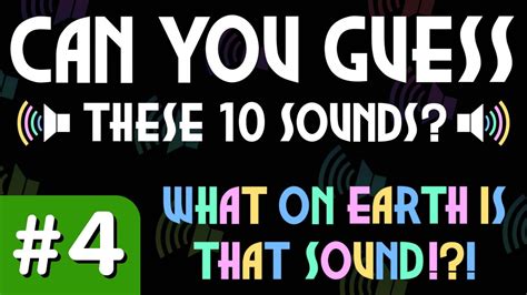 Guess the Sound Game - What On Earth Is That Sound!?! - Episode 4 - YouTube