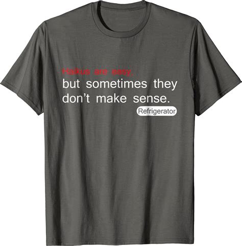 Amazon.com: Haikus are Easy Refrigerator Funny T-Shirt : Clothing, Shoes & Jewelry