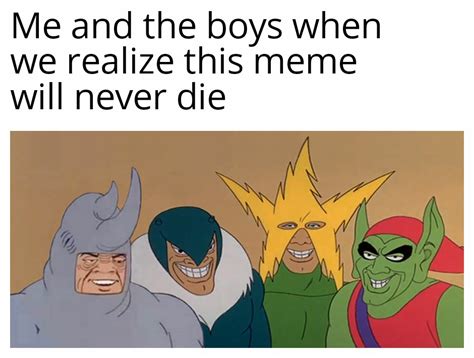 ME AND DA BOYS : r/memes