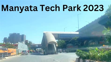 Manyata Tech Park Bangalore|SEZ IT Parks|Nagawara (near Hebbal) - YouTube