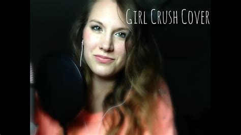 Girl Crush Cover - YouTube