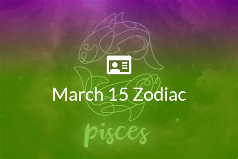 March 15 Zodiac Sign Full Horoscope And Personality