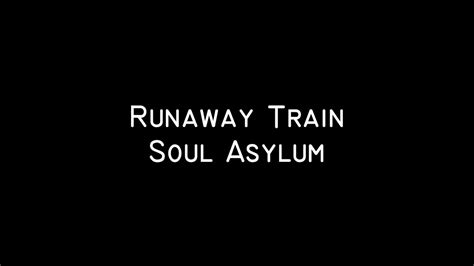 Runaway Train Lyrics | Soul Asylum - YouTube