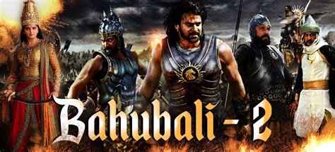 Baahubali 2: The Conclusion Movie Review, Box Office Collection, Story, Trailer, Cast & Crew