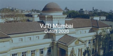 VJTI Mumbai Cutoff 2020 | College Pravesh