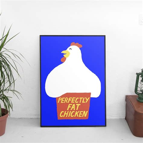 Perfectly Fat Chicken Poster