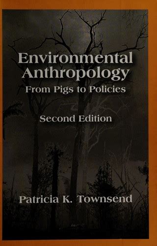 Environmental anthropology by Patricia K. Townsend | Open Library