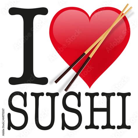 "I love Sushi" Stock image and royalty-free vector files on Fotolia.com - Pic 64170267