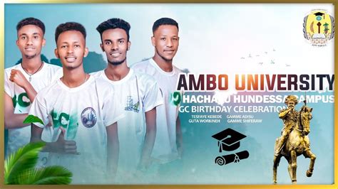 Ambo University Hachalu Hundessa Campus - GC BIRTHDAY CELEBRATION - አምቦ ዩኒቨርሲቲ - 2022 - YouTube