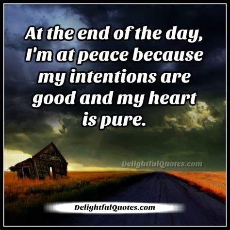 Have a good intentions & a pure heart – Delightful Quotes | Good heart quotes, Intentions, Peace ...