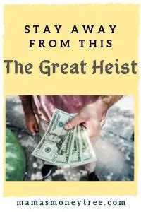 The Great Heist Review - Ugly Truth | Mama’s Money Tree