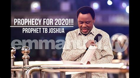 Prophet TB Joshua Prophecy For 2020 - YouTube