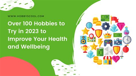 Over 100 Hobbies to Try in 2023 to Improve Your Health and Wellbeing