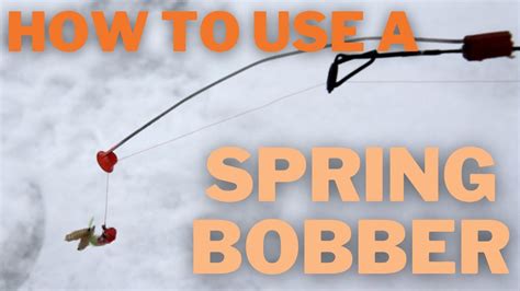 Learn How To Use A Spring Bobber While Ice Fishing - YouTube