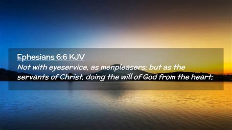 Ephesians 6:6 KJV Desktop Wallpaper - Not with eyeservice, as ...