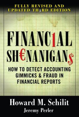 Financial Shenanigans: How to Detect Accounting Gimmicks & Fraud in ...