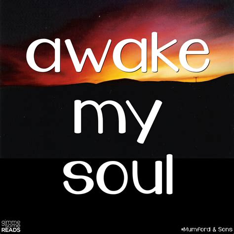 Awake My Soul, Mumford | gimmesomereads.com