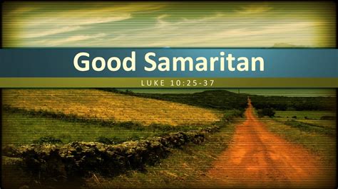 The Good Samaritan (Luke 10:25-37) - YouTube