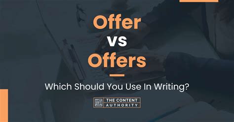 Offer vs Offers: Which Should You Use In Writing?