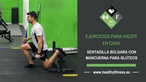 Sentadilla Búlgara con Mancuerna para Glúteos y Contralateral