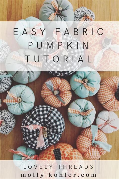 Easy Fabric Pumpkins {Tutorial} – Lovely threads | Fall crafts diy, Easy fabric pumpkins, Fabric ...