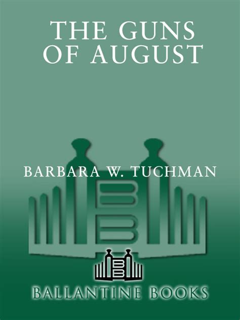 THE GUNS OF AUGUST Read Online Free Book by Barbara W. Tuchman at ReadAnyBook.