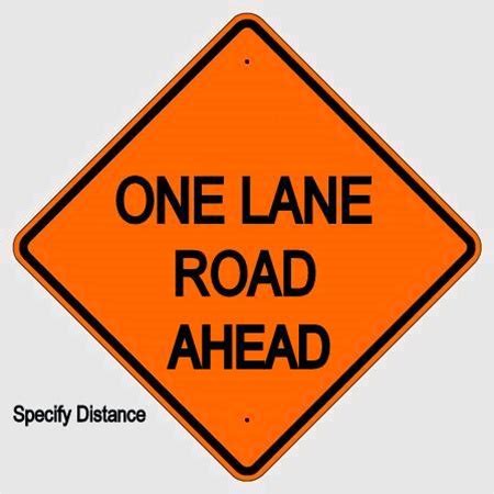 ONE LANE ROAD AHEAD, Construction Traffic Sign