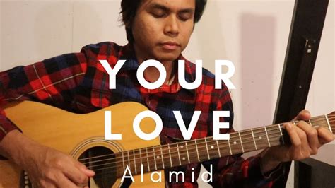 Your Love - Alamid (Guitar Cover) - YouTube