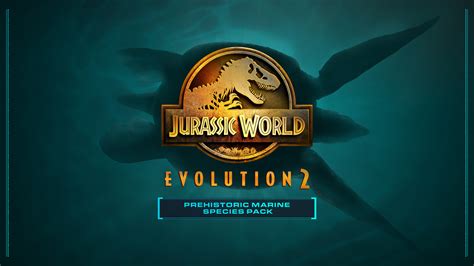 Jurassic World Evolution 2: Prehistoric Marine Species Pack - Epic ...