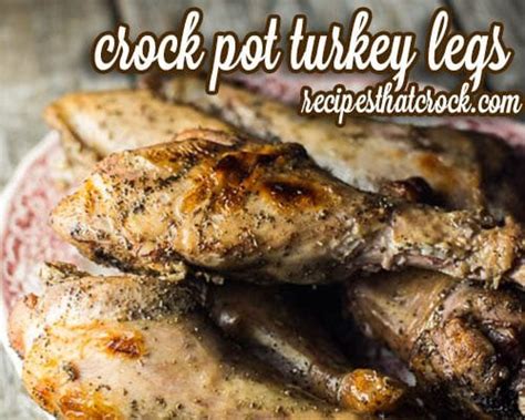 Crock Pot Turkey Legs - Recipes That Crock!